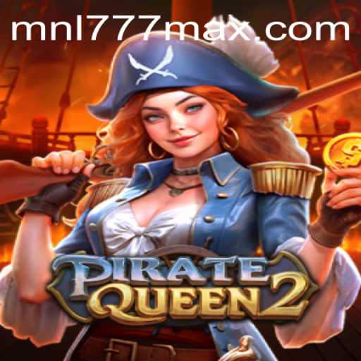 Unveiling the Adventure: Discover the World of PirateQueen2 and MNL777 Login